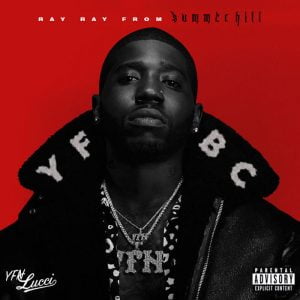 Listen: YFN Lucci Drops Debut 'Ray Ray From Summerhill' Album - Urban ...